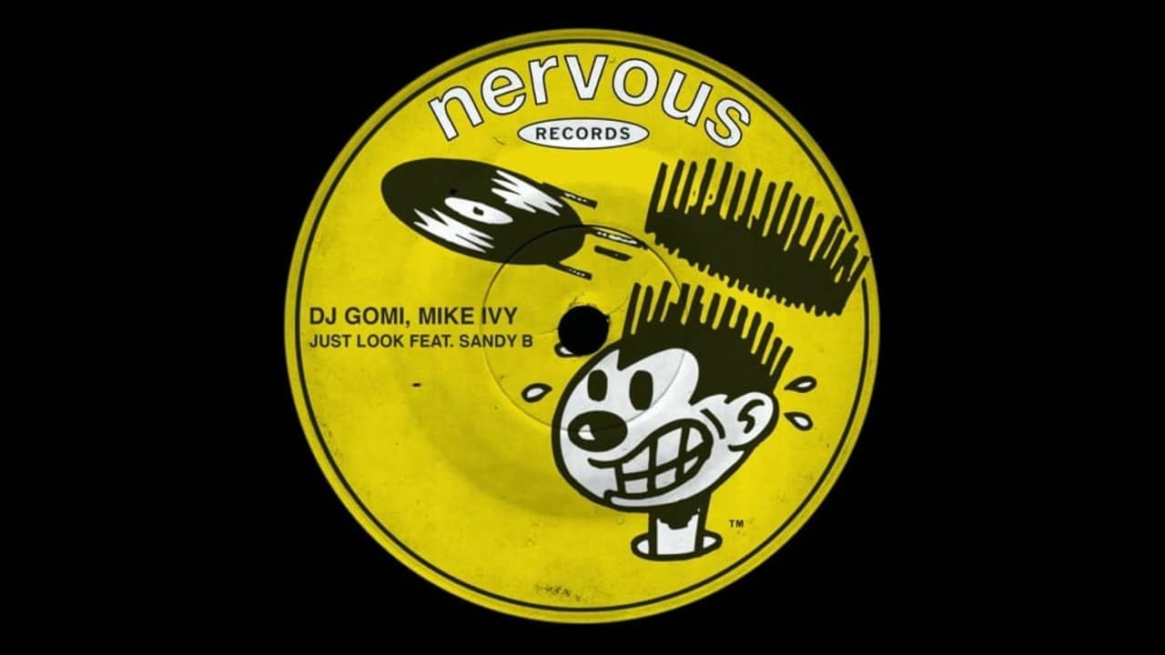 DJ Gomi, Mike Ivy, Sandy B "Just Look" Nervous Records